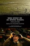 World Without End (No Reported Incidents) Movie Streaming Online
