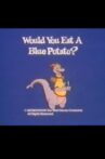 Would You Eat a Blue Potato? Movie Streaming Online
