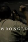 Wronged Movie Streaming Online