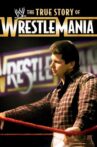 WWE: The True Story of WrestleMania Movie Streaming Online