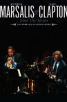 Wynton Marsalis and Eric Clapton Play the Blues: Live from Jazz at Lincoln Center Movie Streaming Online