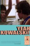 Yeah Kowalski! Movie Streaming Online