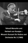 Yehudi Menuhin und Herbert von Karajan – Mozart: Konzert für Violine und Orchester Nr. 5 Movie Streaming Online