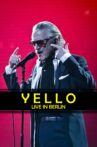 Yello - Live in Berlin Movie Streaming Online