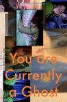 You Are Currently a Ghost Movie Streaming Online