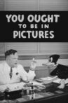 You Ought to Be in Pictures Movie Streaming Online