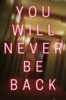 You Will Never Be Back Movie Streaming Online