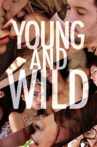 Young and Wild Movie Streaming Online