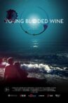 Young Blooded Wine Movie Streaming Online