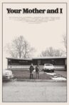 Your Mother and I Movie Streaming Online