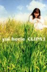 yui horie CLIPS 1 Movie Streaming Online