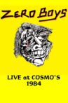 Zero Boys: Live at Cosmo's 1984 Movie Streaming Online