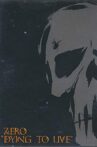 Zero - Dying To Live Movie Streaming Online