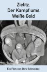 Zielitz - Der Kampf ums Weiße Gold Movie Streaming Online