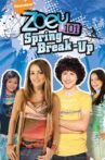 Zoey 101: Spring Break-Up Movie Streaming Online