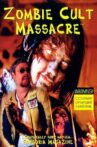 Zombie Cult Massacre Movie Streaming Online