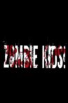 Zombie Kids Movie Streaming Online
