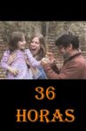 36 Horas Movie Streaming Online