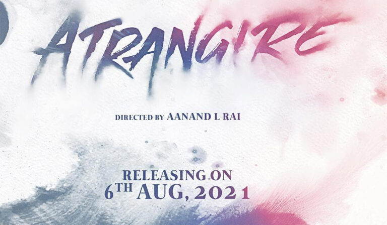 Akshay Kumar And Dhanush’s ‘Atrangi Re’ Locks The Theatrical Release Date!