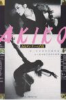 AKIKO あるダンサーの肖像 Movie Streaming Online