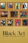 Black Art: In the Absence of Light Movie Streaming Online