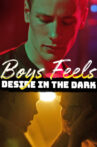 Boys Feels: Desire in the Dark Movie Streaming Online
