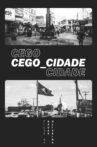CEGO_CIDADE Movie Streaming Online