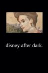 Disney after Dark. Movie Streaming Online