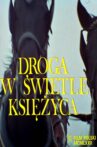 Droga w świetle księżyca Movie Streaming Online