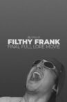 Filthy Frank: Final Full Lore Movie Movie Streaming Online