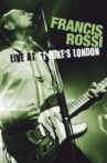 Francis Rossi: Live at St Lukes London Movie Streaming Online