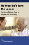 He Wouldn't Turn Me Loose - The Sexual Abuse Case of 96-Year-Old Miss Mary Movie Streaming Online