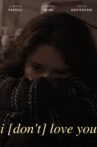 i [don't] love you Movie Streaming Online