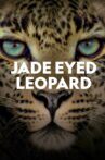 Jade Eyed Leopard Movie Streaming Online