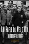 La rafle du Vel d'Hiv : l'histoire révélée Movie Streaming Online