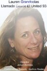 Lauren Grandcolas, Llamada Desde El United 93 Movie Streaming Online