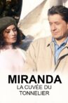 Miranda, La cuvée du tonnelier Movie Streaming Online