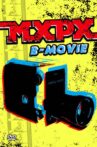 MxPx - B-Movie Movie Streaming Online
