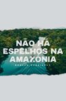 Não Há Espelhos na Amazónia Movie Streaming Online