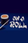 On a Roll Movie Streaming Online