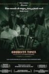 Orquesta Típica Movie Streaming Online