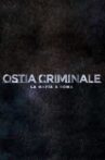 Ostia Criminale - La Mafia a Roma Movie Streaming Online