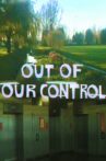 Out Of Our Control Movie Streaming Online