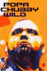 Popa Chubby - Wild Live! Movie Streaming Online