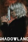 Shadowland Movie Streaming Online