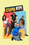 Stupid Hype Movie Streaming Online