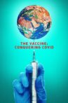 The Vaccine: Conquering COVID Movie Streaming Online