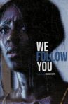 We Follow You Movie Streaming Online