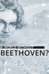 A World Without Beethoven? Movie Streaming Online