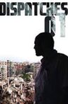 Big Noise Dispatches 01 Movie Streaming Online
